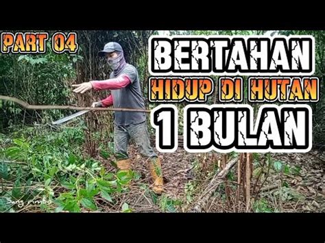 Bertahan Hidup Di Hutan Bulan Solo Camping Shelter Membangun