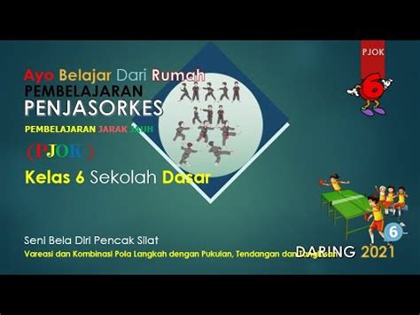 PJOK Kelas 6 Pencak Silat Vareasi Dan Kombinasi Pola Langkah Dengan