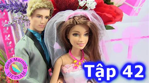 Cuộc Sống Barbie And Ken Tập 42 Đám Cưới Terasa Và Peeta Chị Bí Đỏ Kênh Goodmorningvietnam