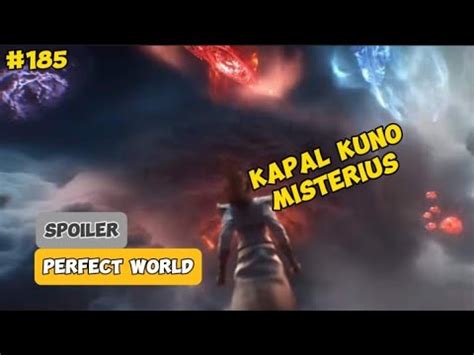 Kapal Kuno Misterius Spoiler Perfect World Episode Youtube