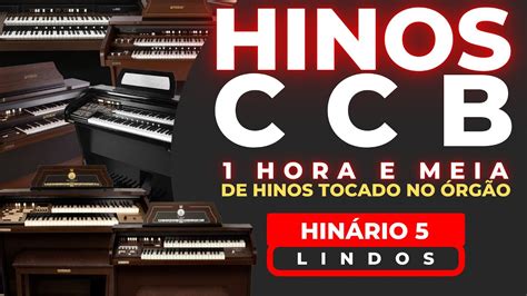 HINOS CCB 1 HORA E MEIA TOCADO NO ÓRGÃO CASA DAS ORGANISTAS YouTube