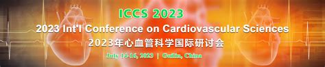 2023 Intl Conference On Cardiovascular Sciences Iccs 2023 2023年心血管科学