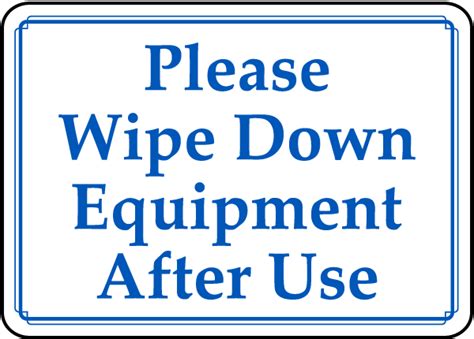 Wipe Equipment After Use Sign D5929 By