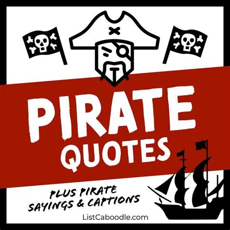 101 Best Pirate Quotes For Swashbucklers And Scallywags Pirate