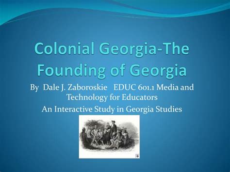 Ppt Colonial Georgia The Founding Of Georgia Powerpoint Presentation