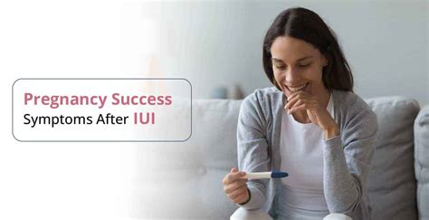 Iui Success Symptoms Day By Day Birla Fertility And Ivf