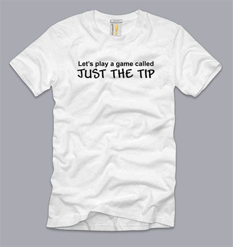 Just The Tip T Shirt 3xl Funny Adult Sex Sayings Humor Nerdy Awesome Tee Xxxl Ebay