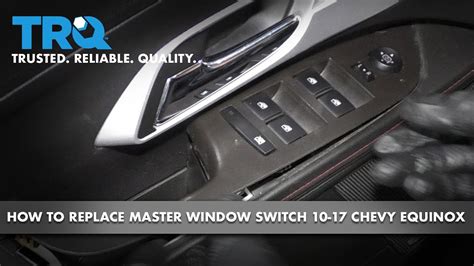 How To Install Master Power Window Switch Chevy Equinox Youtube