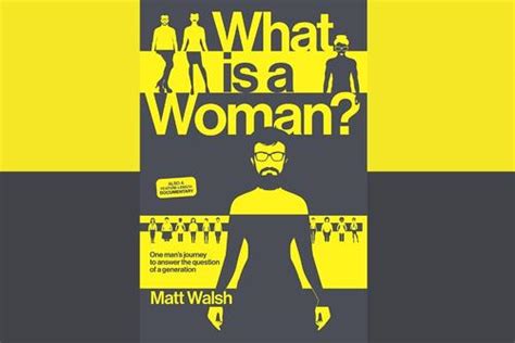 Episode 302 Defining The Meaning Of Woman Review Of Matt Walshs