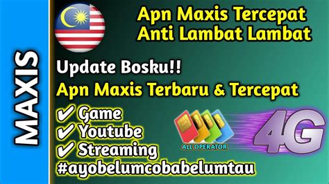 Apn Maxis Paling Laju 2022 Cara Mengatasi Maxis Lambat Versi 10