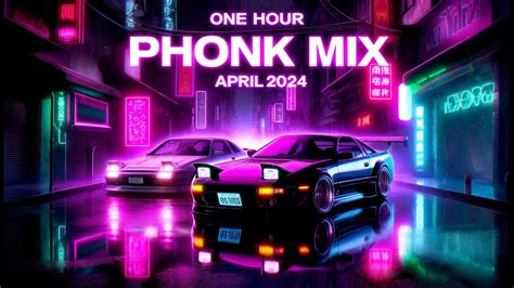 PHONK APRIL 2024 1 HOUR MIX NIGHT DRIVE PHONK 2024 BEST JDM MUSIC