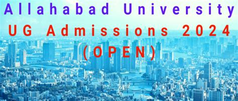 Allahabad University Ug Admissions 2024 Open