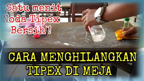 Cara Menghilangkan Tipex Di Meja L Andy Gomars YouTube