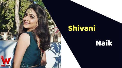 Shivani Naik Actress Height Weight Age Affairs Biography And More