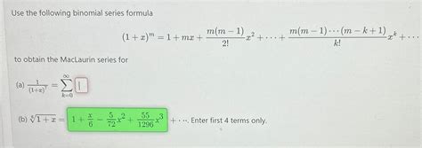 Solved Use The Following Binomial Series