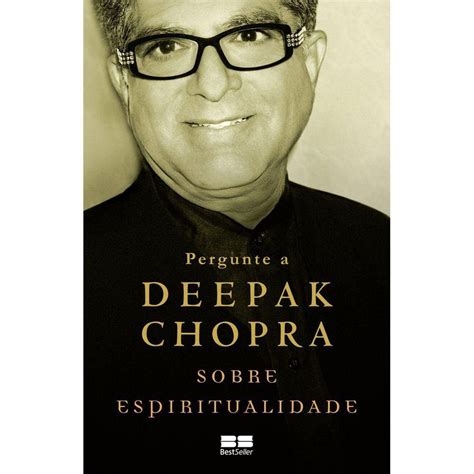 O Que é Deepak Chopra Casas Bahia