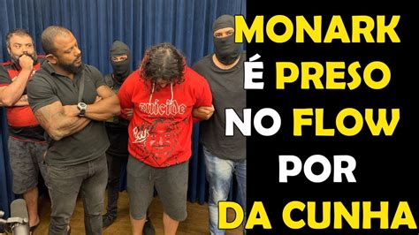 MONARK É PRESO DURANTE O FLOW PODCAST DELEGADO DA CUNHA Vivendo