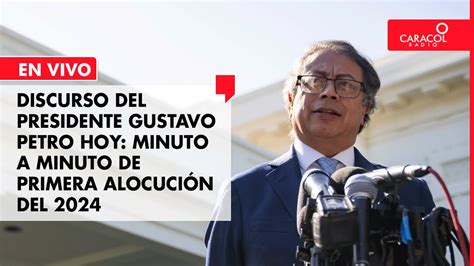 EN VIVO Discurso Del Presidente Gustavo Petro HOY Minuto A Minuto De