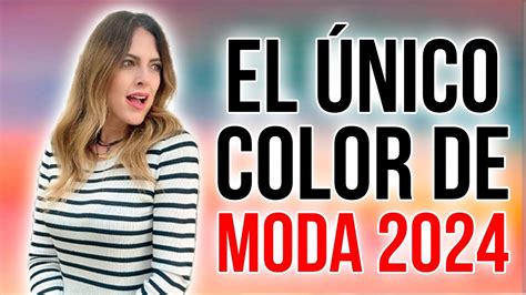 COLOR de MODA del 2024 y Cómo CÓMBINARLO YouTube