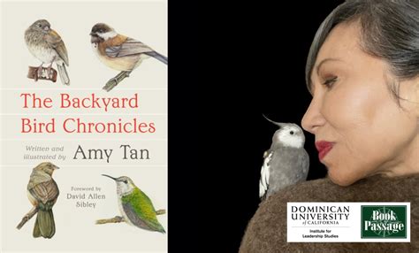 Amy Tan The Backyard Bird Chronicles In Conversation With Keith Hansen Dominican University