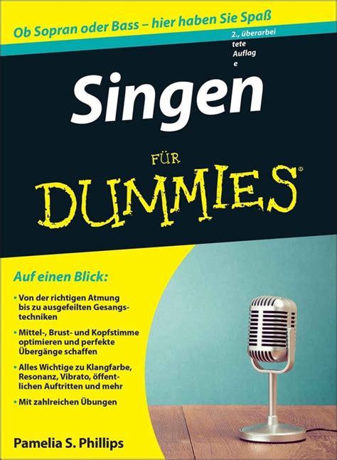 Singen für Dummies von Pamelia S Phillips Buch 978 3 527 71166 6