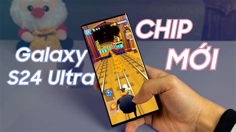 Samsung Galaxy S24 Ultra CHIP MỚI YouTube