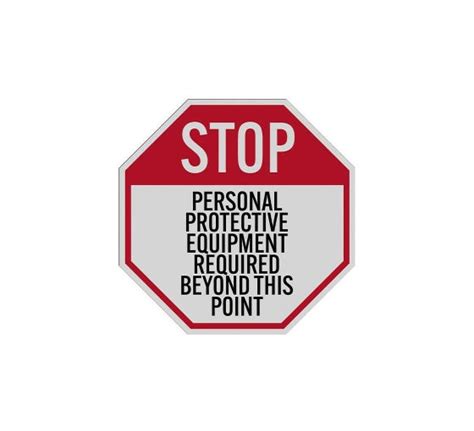 Stop Personal Protective Equipment Required Beyond This Point Aluminum Sign Reflective