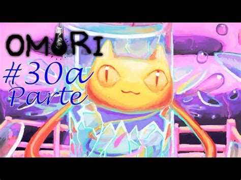 Omori gameplay Español 30a parte Un gato asesino nos persigue