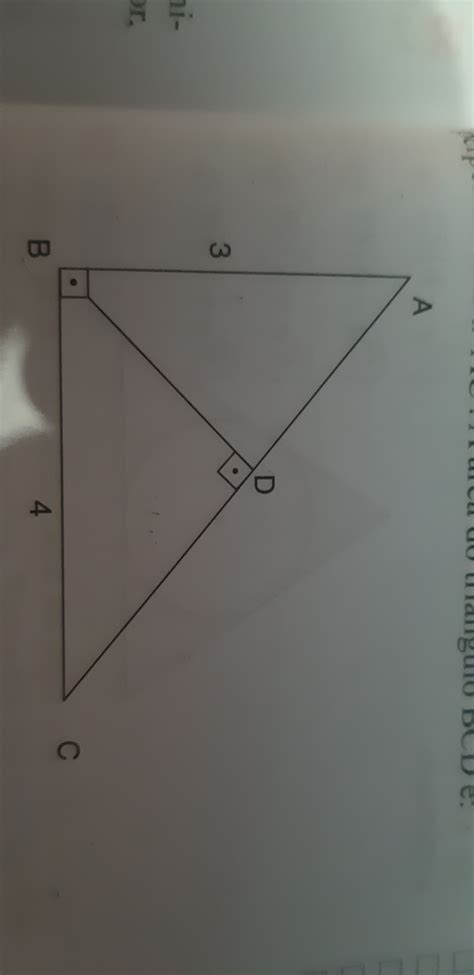 Na Figura O Triângulo Abc é Retângulo Em B E Bc é Perpendicular A Ac A área Do Triangulo Bcd é