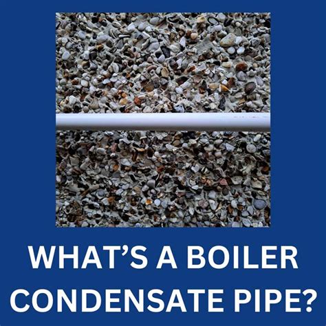 Whats A Boiler Condensate Pipe Tm Hughes And Son
