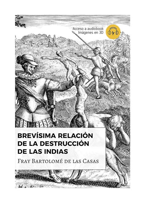 Brevísima Relación De La Destrucción De Las Indias Spanish Edition Ebook De Las