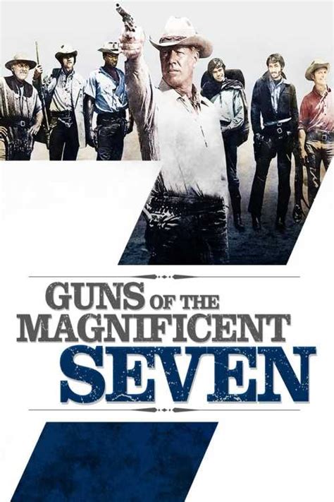 Guns Of The Magnificent Seven Theen Cer The Poster Database