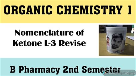 L 3 Revise Nomenclature Of Ketone Nomenclature Of Carbonyl Compound