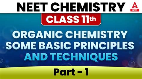 Organic Chemistry Some Basic Principles And Techniques Part 1 Class 11neet Chemistry Youtube