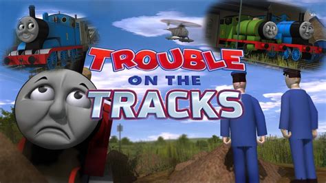 Thomas And Friends Trouble On The Tracks