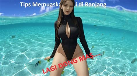 Tips Memuaskan Istri Di Ranjang Bikini Version Youtube