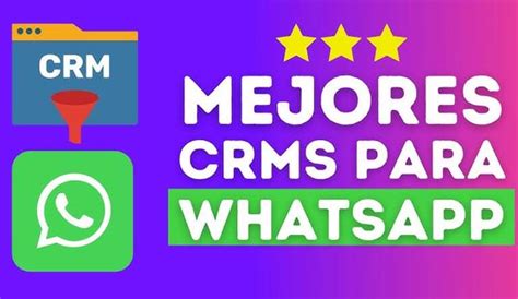 Top Crm Para Whatsapp En Optimiza Tus Clientes