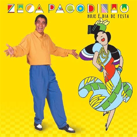 Zeca Pagodinho Hoje Dia De Festa Lyrics And Tracklist Genius