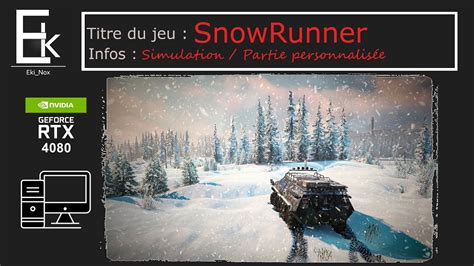 SnowRunner FR Ep3 Aventure Solo PC RTX 4080 DLCs Y3 YouTube