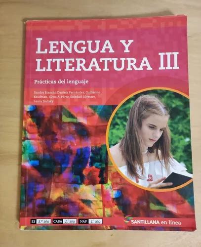 Lengua Y Literatura Iii Pr Cticas Del Lenguaje Santillana En Venta