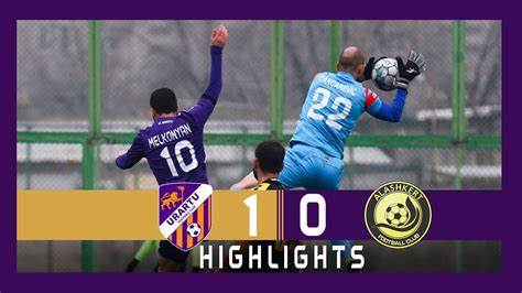 Friendly Fixture Urartu FC Alashkert FC 1 0 Full Highlights YouTube