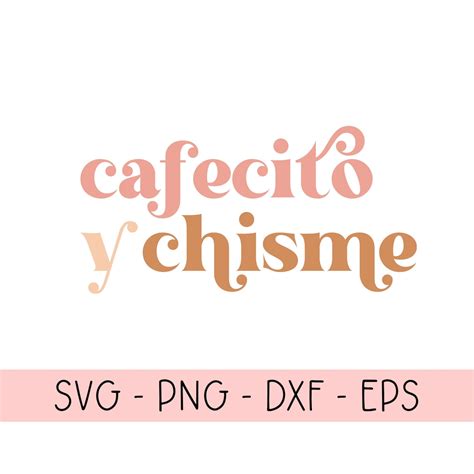 Cafecito Y Chisme PNG SVG Cafecito SVG Cafecito Png Espanol Etsy Israel