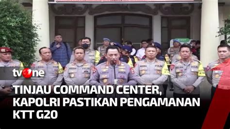 Kapolri Tinjau Command Center Jelang Ktt G Di Bali Kabar Hari Ini