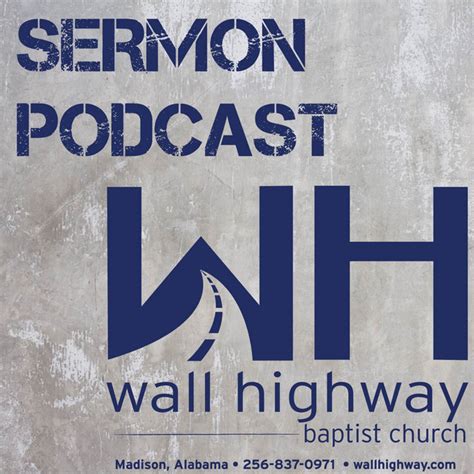 Wall Highway Baptist Church Sermon Podcast Podcast On Spotify