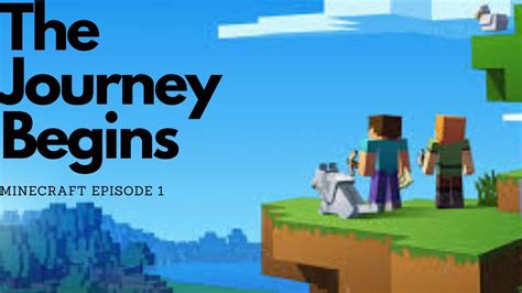 The Journey Begins Minecraft Episode Youtube