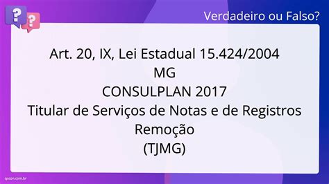 QScon Direito Art 20 IX Lei Estadual 15 424 2004 MG CONSULPLAN