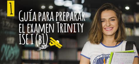 Gu A Para Preparar El Examen Trinity Ise I B Elblogdeidiomas Es