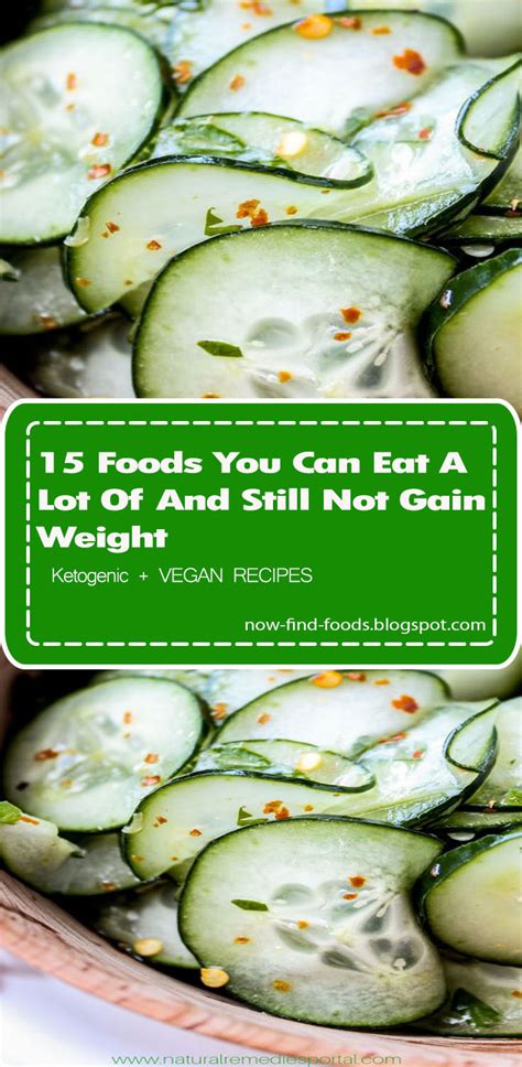 15 Foods You Can Eat A Lot Of And Still Not Gain Weight Now Find Foods