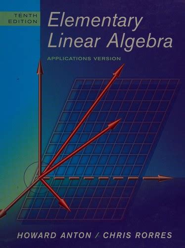 Elementary Linear Algebra By Howard Anton Open Library