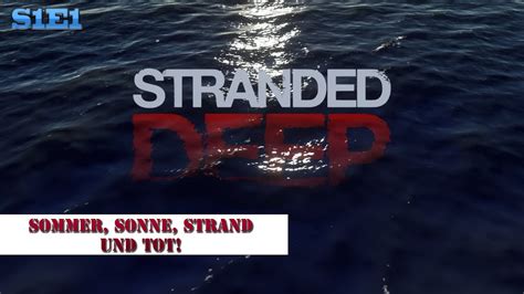 🌴stranded Deep Sommer Sonne Strand Und Tot S1e1🦈 Youtube